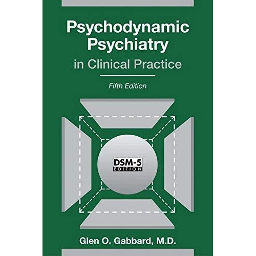 Psychodynamic Psychiatry in Clinical Practice, 5th Edition