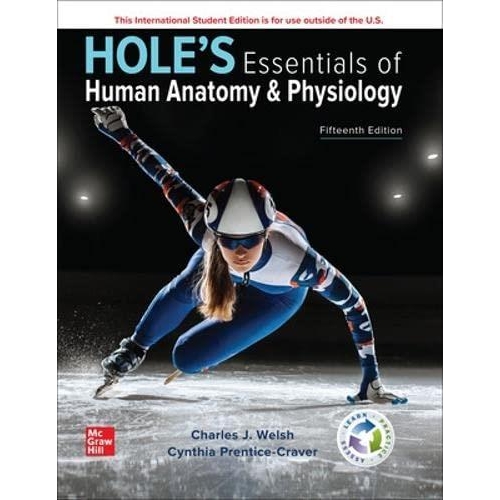 Hole`s Essentials of Human Anatomy & Physiology, 15th Edition, ISE