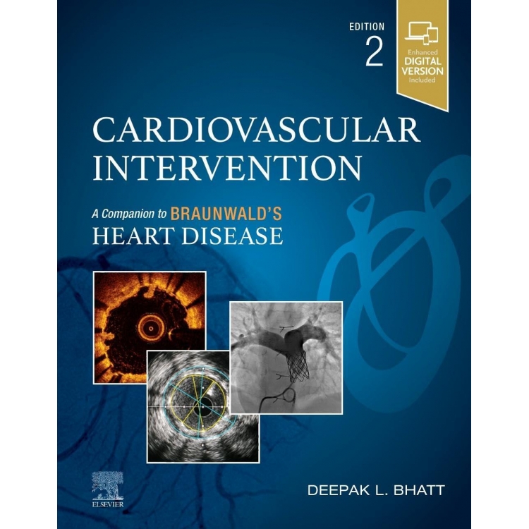 Cardiovascular Intervention, A Companion to Braunwald’s Heart Disease, 2nd Edition