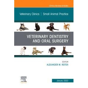 Veterinary Dentistry and Oral Surgery, An Issue of Veterinary Clinics of North America: Small Animal Practice, 1st Edition