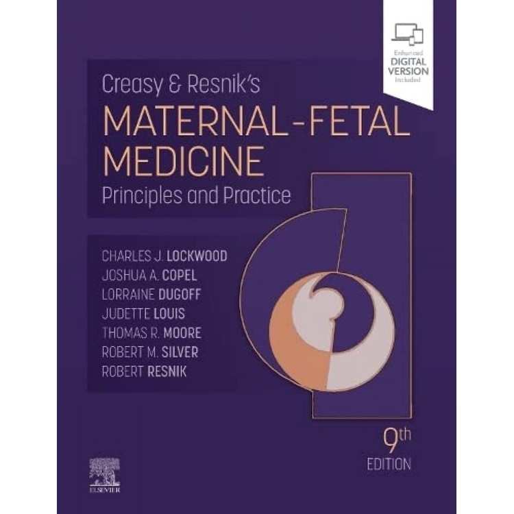 Creasy and Resnik`s Maternal-Fetal Medicine: Principles and Practice, 9th Edition