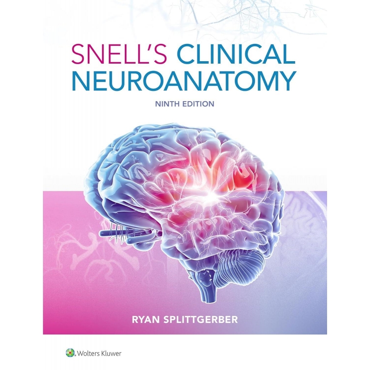 Snell`s Clinical Neuroanatomy, 9th Edition