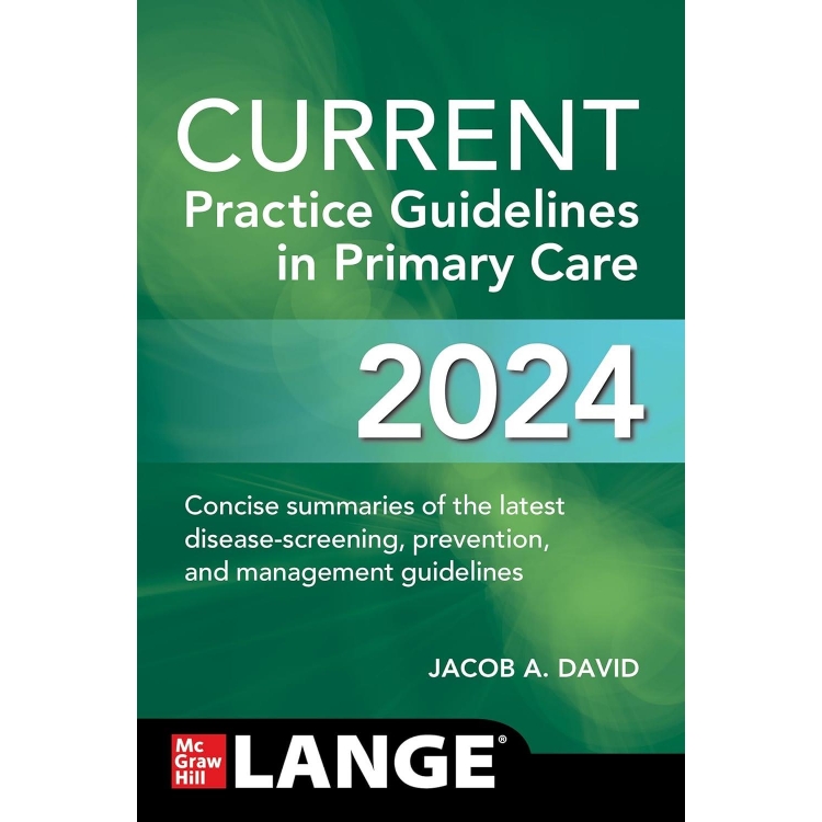 CURRENT Practice Guidelines in Primary Care 2024, 21st Edition