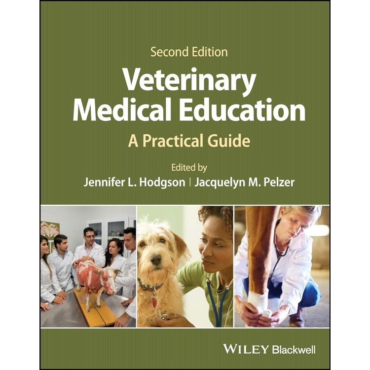 Veterinary Medical Education: A Practical Guide, 2nd Edition