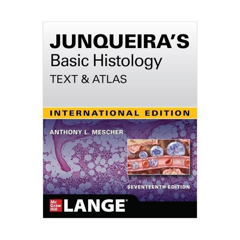 Junqueira`s Basic Histology Text & Atlas 17th Edition