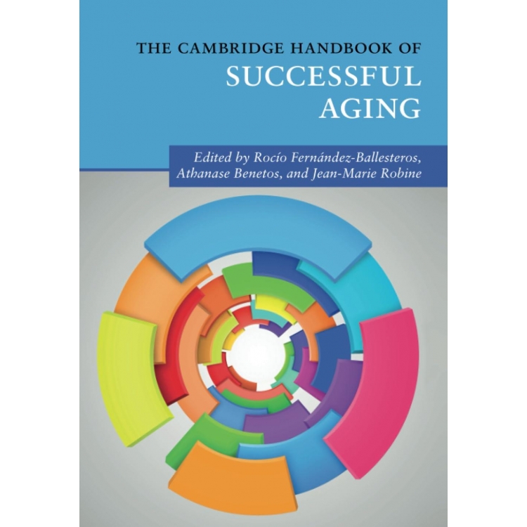 The Cambridge Handbook of Successful Aging