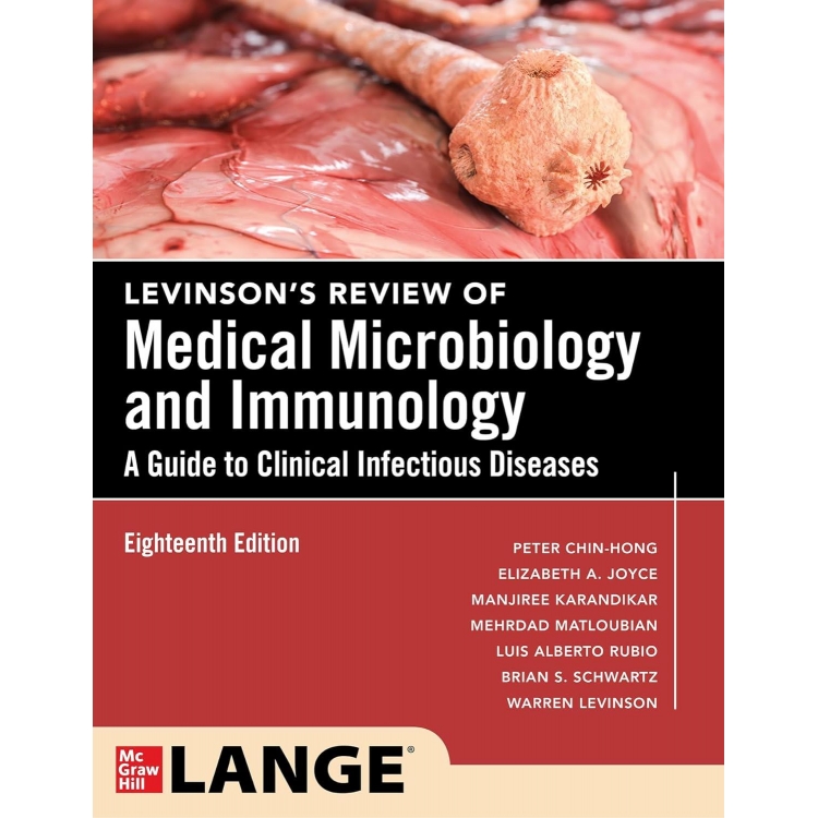 Levinson’s Review of Medical Microbiology and Immunology: A Guide to Clinical Infectious Diseases, 18th Edition