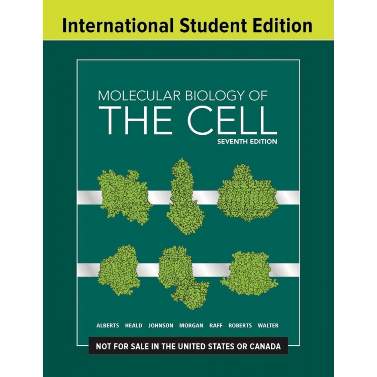 Molecular Biology of the Cell, 7th Edition, ISE