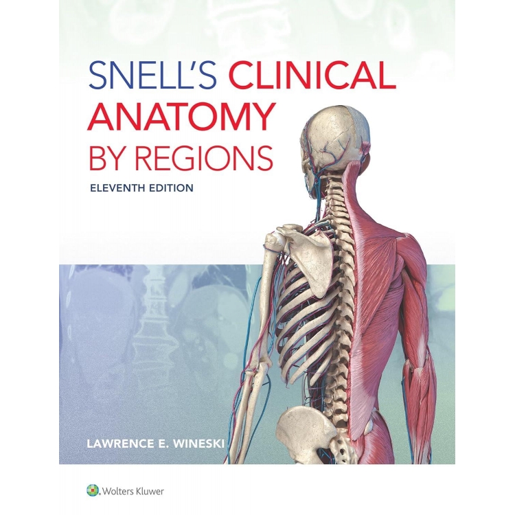 Snell`s Clinical Anatomy by Regions, 11th Edition
