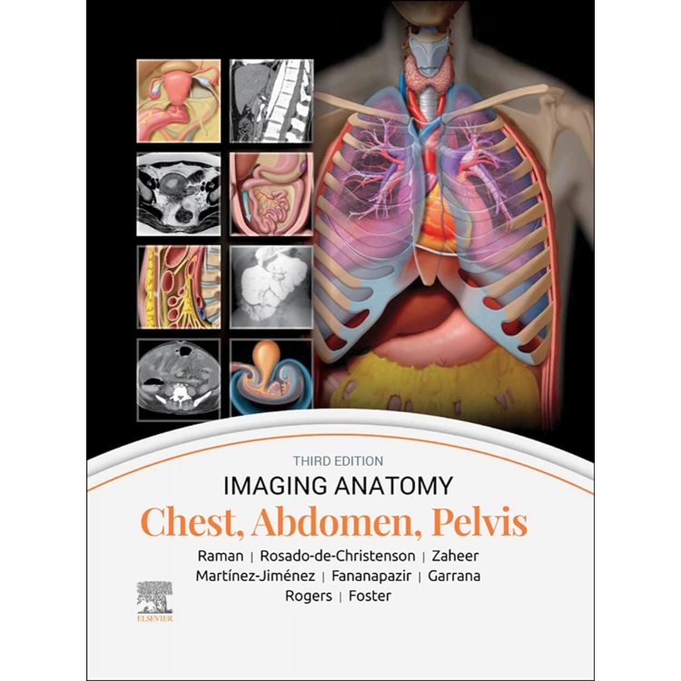 Imaging Anatomy: Chest, Abdomen, Pelvis, 3rd Edition