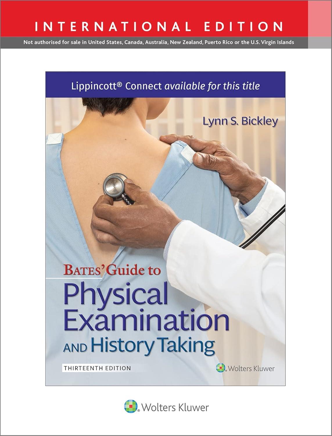 Bates` Guide To Physical Examination and History Taking, 13th Edition, IE