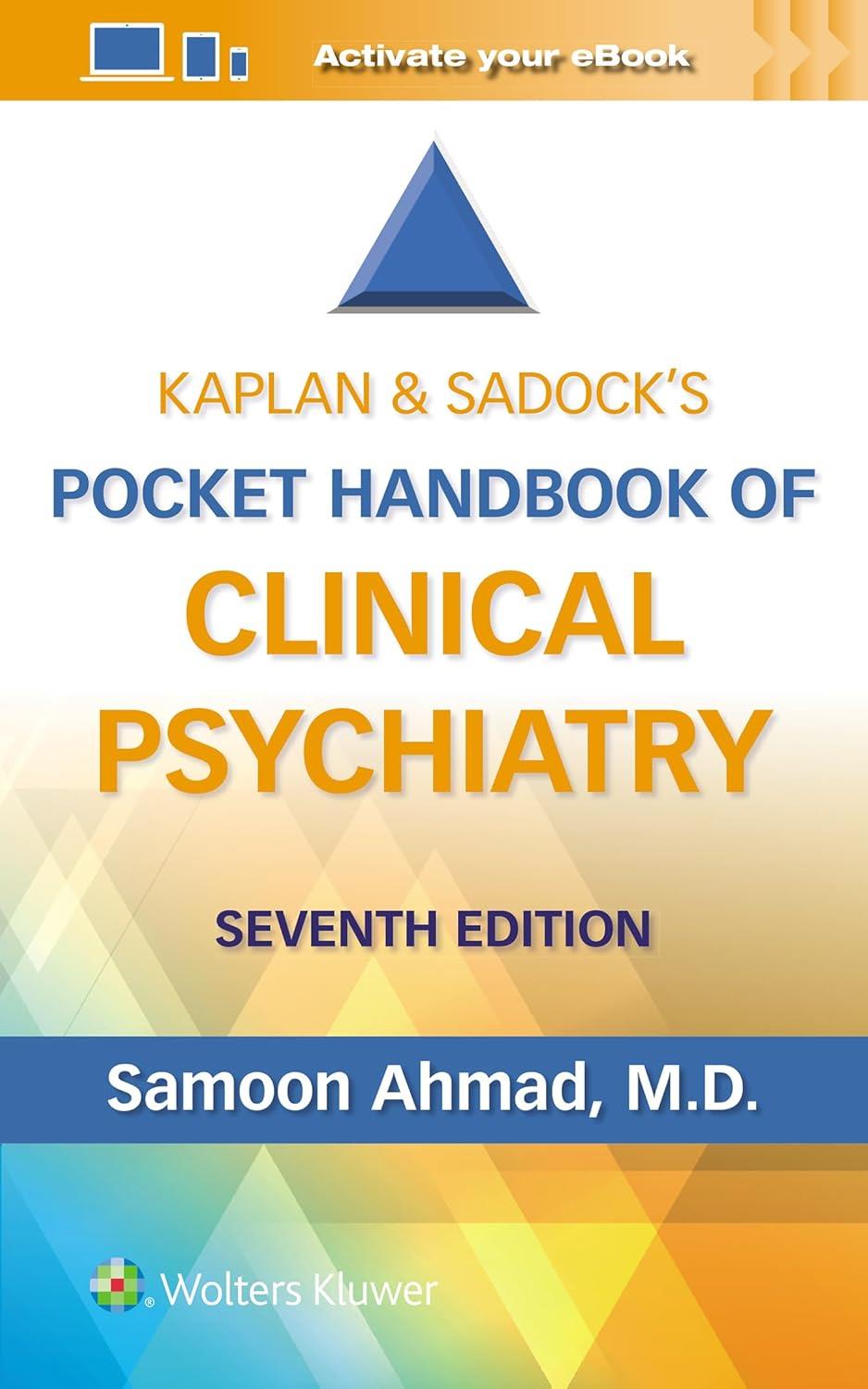 Kaplan & Sadock’s Pocket Handbook of Clinical Psychiatry, 7th Edition