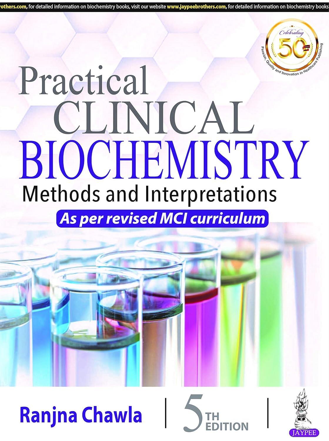 Practical Clinical Biochemistry: Methods and Interpretations, 5th Edition