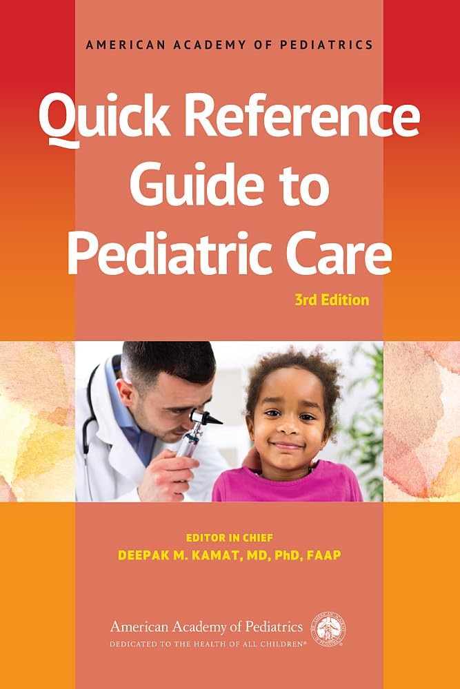 Quick Reference Guide to Pediatric Care, 3rd Edition