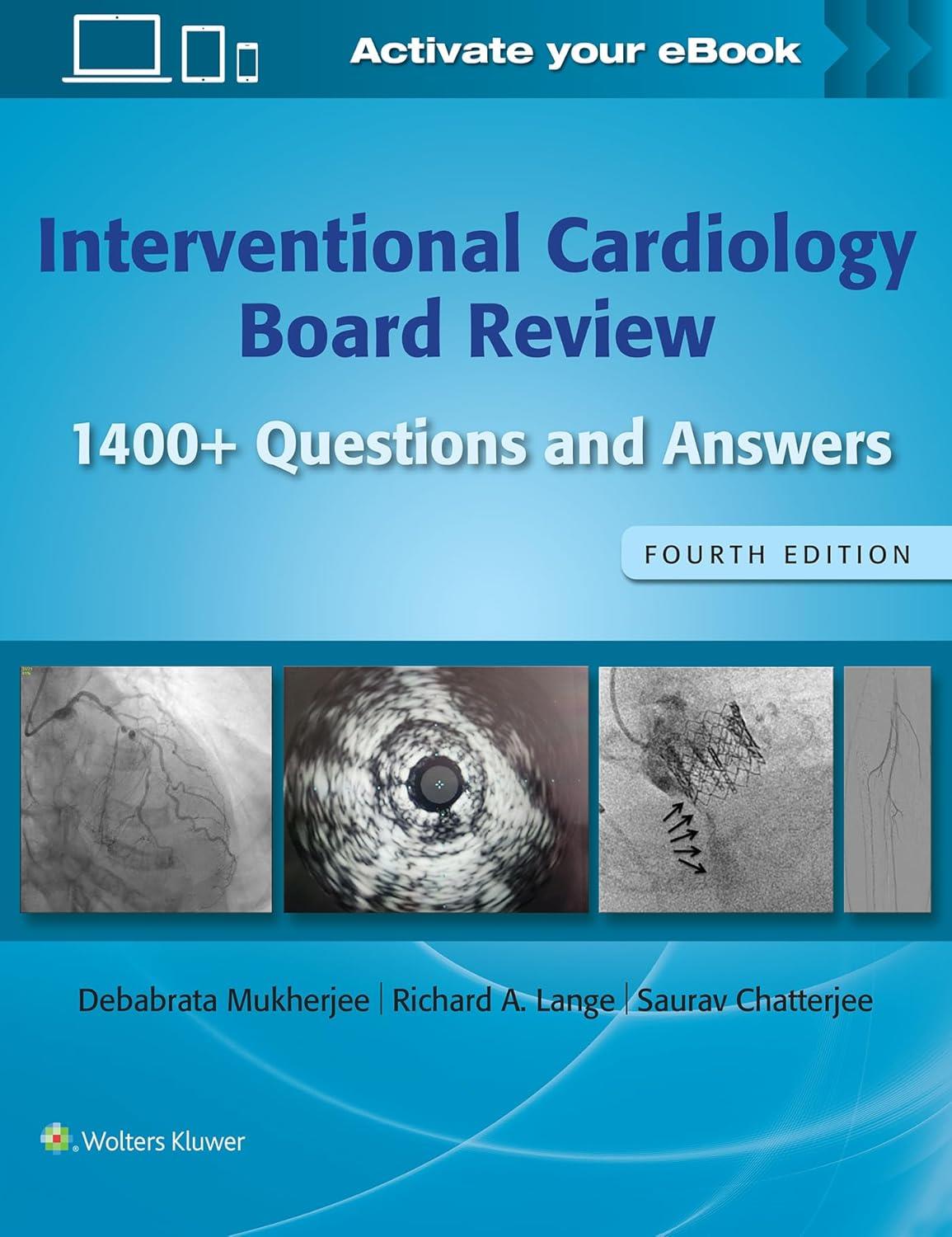 Interventional Cardiology Board Review: 1400+ Questions and Answers, 4th Edition