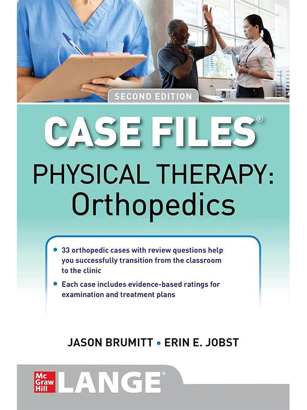 Case Files Physical Therapy Orthopedics, 2nd Edition