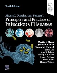 Mandell, Douglas, and Bennett`s Principles and Practice of Infectious Diseases, 10th Edition