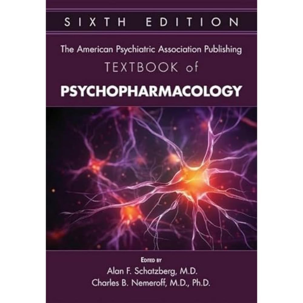 The American Psychiatric Association Publishing Textbook of Psychopharmacology, 6th Edition