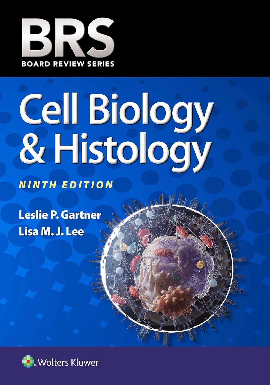 BRS Cell Biology & Histology, 9th Edition
