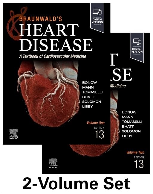 Braunwald’s Heart Disease: A Textbook of Cardiovascular Medicine, 2 Volume Set, 13th Edition