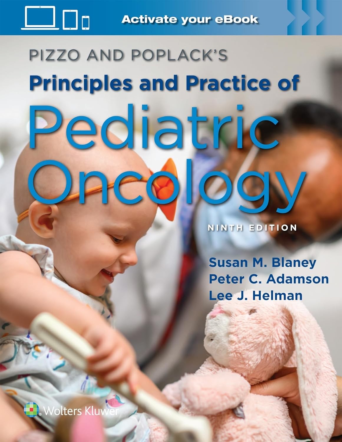 Pizzo & Poplack`s Principles and Practice of Pediatric Oncology, 9th Edition