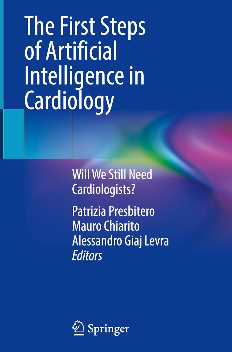 The First Steps of Artificial Intelligence in Cardiology: Will We Still Need Cardiologists?