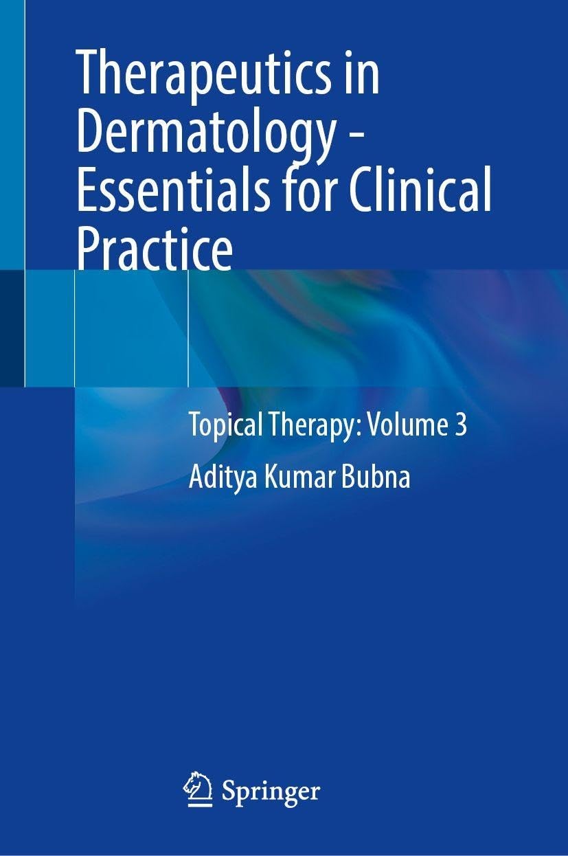 Therapeutics in Dermatology - Essentials for Clinical Practice: Topical Therapy, Volume 3