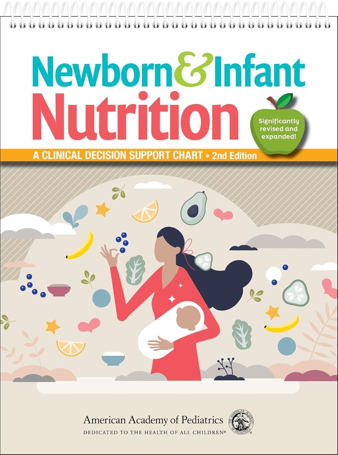 Newborn and Infant Nutrition: A Clinical Decision Support Chart, 2nd Edition