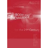 Civil Engineering Body of Knowledge for the 21st Century, 2nd Edition