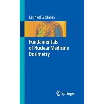 Fundamentals of Nuclear Medicine Dosimetry