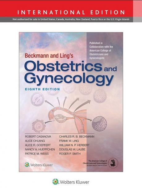 Beckmann and Ling`s Obstetrics and Gynecology, 8th Edition IE