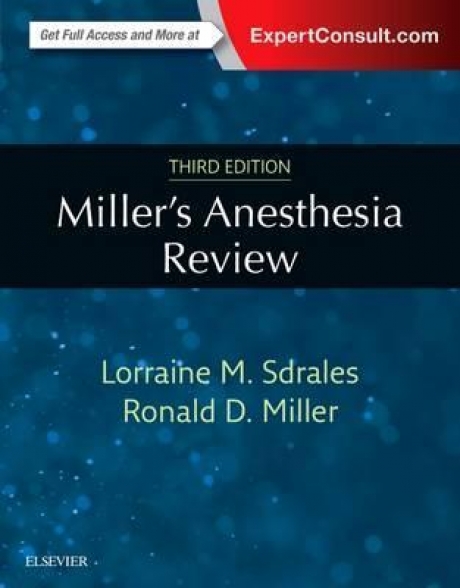 Miller`s Anesthesia Review, 3rd Edition