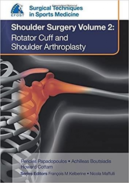 Shoulder Surgery Rotator Cuff and Shoulder Arthroplasty Efost Surgical Techniques in Sports Medicine