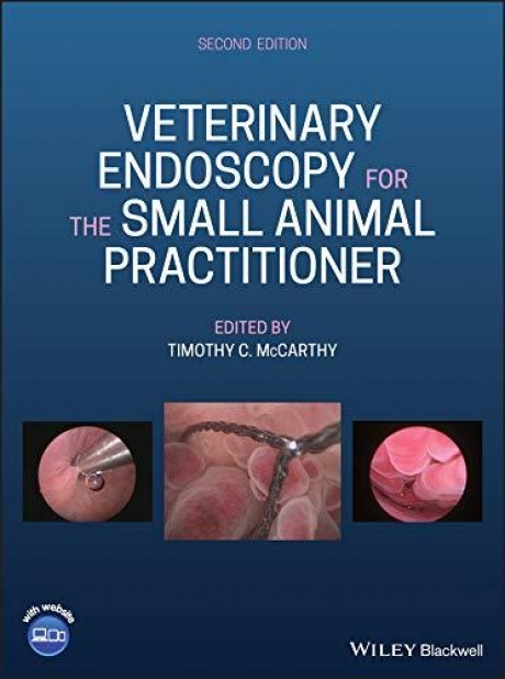 Veterinary Endoscopy for the Small Animal Practitioner, 2nd Edition