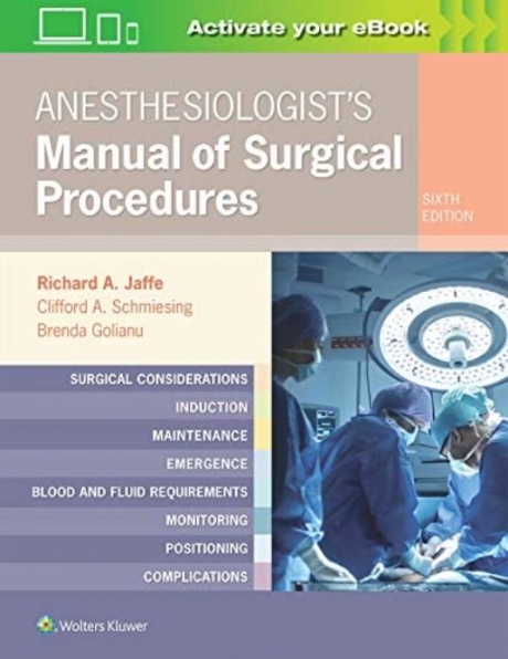 Anesthesiologist`s Manual of Surgical Procedures, 6th Edition
