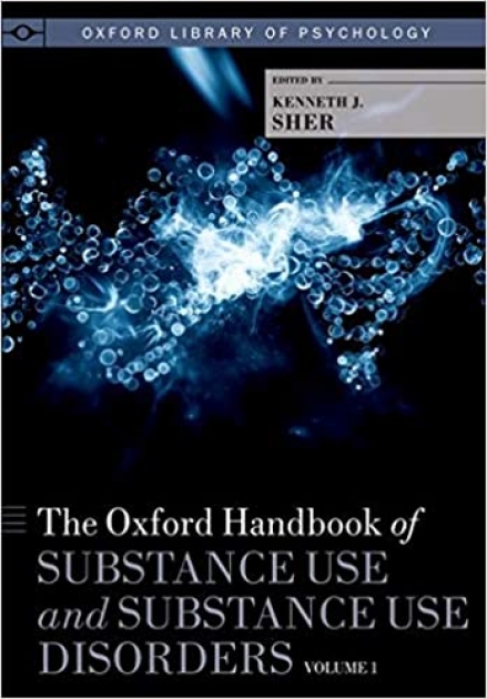 The Oxford Handbook of Substance Use and Substance Use Disorders: Volume 1