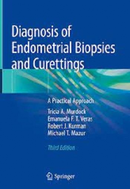 Diagnosis of Endometrial Biopsies and Curettings 3e