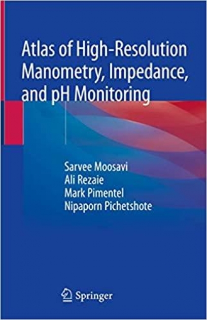Atlas of High-Resolution Manometry, Impedance, and pH Monitoring