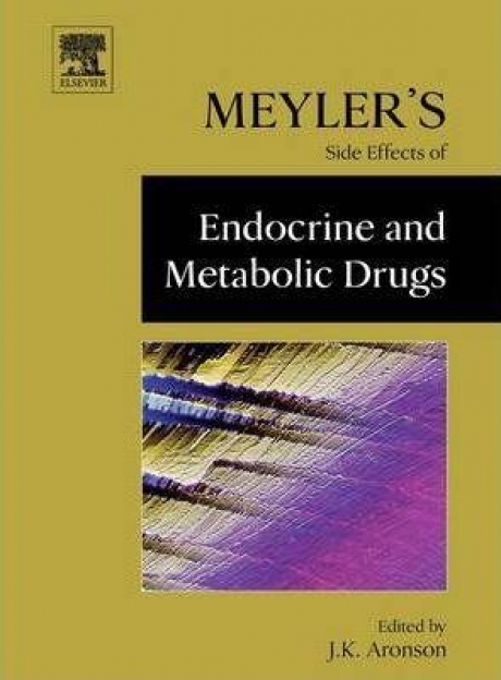 Meyler`s Side Effects of Endocrine and Metabolic Drugs, 1st Edition