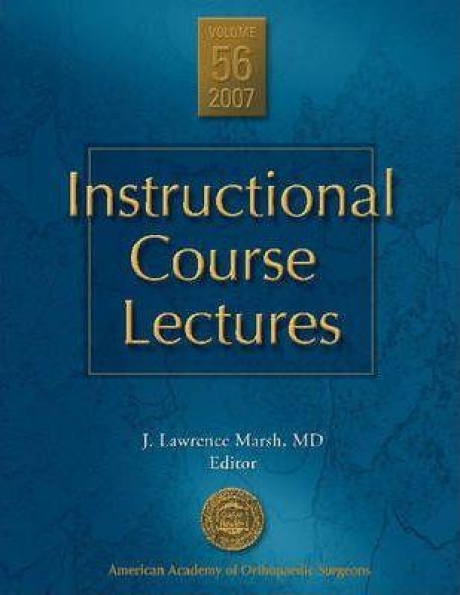Instructional Course Lectures Vol. 56, 1st Edition