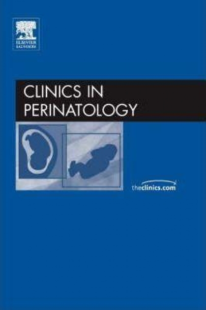 Medical Legal Issues in Perinatal Medicine: Part I, An Issue of Clinics in Perinatology, 1st Edition