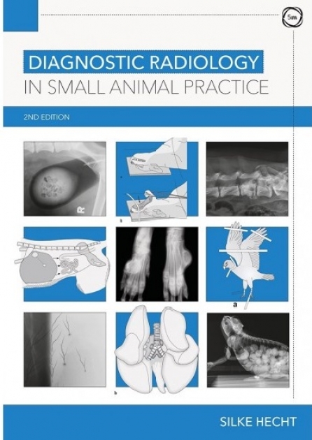 Diagnostic Radiology in Small Animal Practice 2nd Edition
