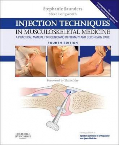 Injection Techniques in Musculoskeletal Medicine : A Practical Manual for Clinicians in Primary and Secondary Care, 4th Edition