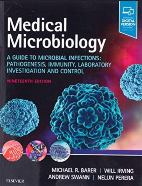 Medical Microbiology : A Guide to Microbial Infections: Pathogenesis, Immunity, Laboratory Investigation&Control, 19th Edition