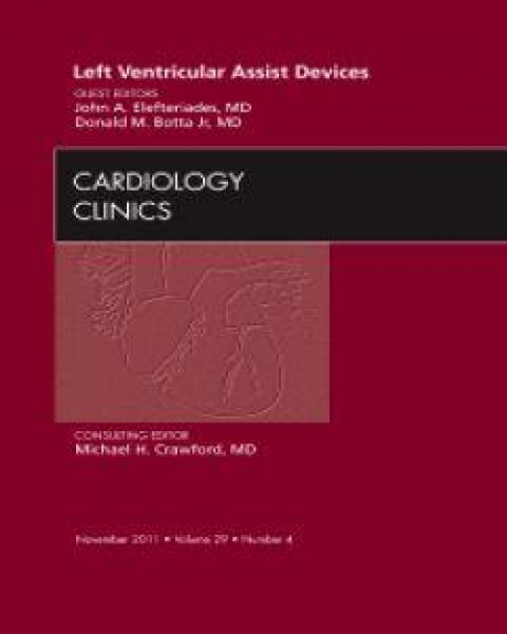 Left Ventricular Assist Devices, An Issue of Cardiology Clinics: Volume 29-4, 1st Edition