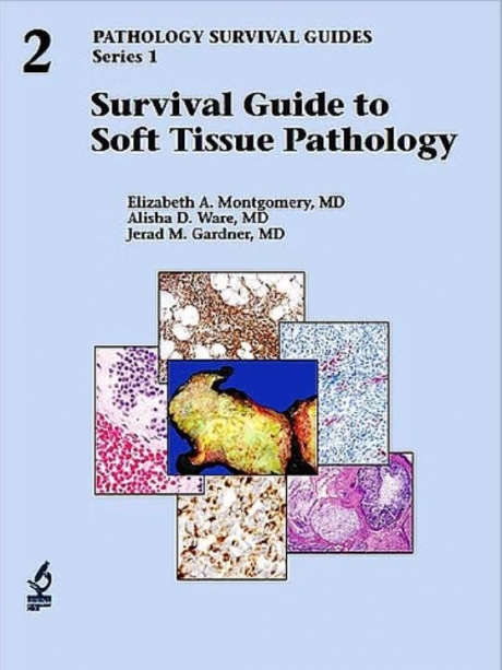 SURVIVAL GUIDE TO SOFT TISSUE PATHOLOGY (PATHOLOGY SURVIVAL GUIDES SERIES 1, VOL. 2)