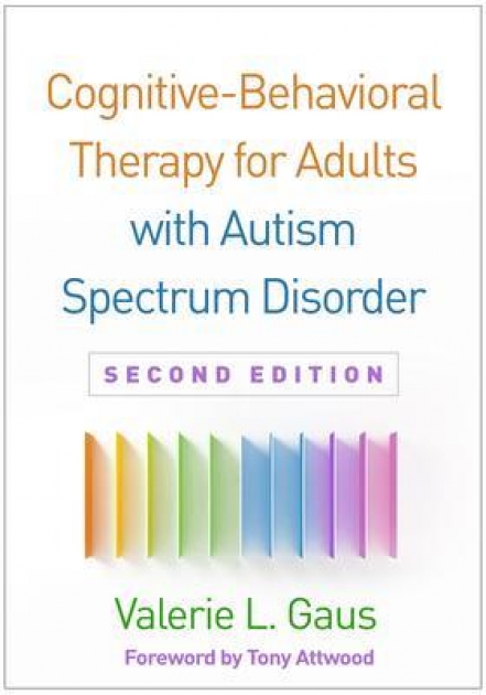 Cognitive-Behavioral Therapy for Adults with Autism Spectrum Disorder, 2nd Edition