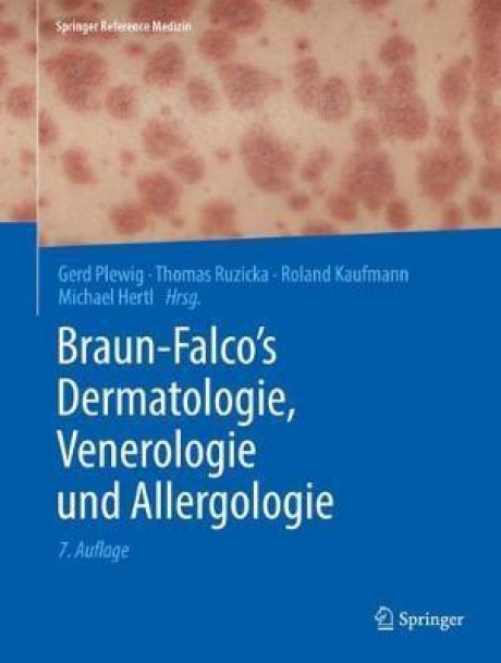 Braun-Falco`s Dermatologie, Venerologie Und Allergologie, (Band 1+2)