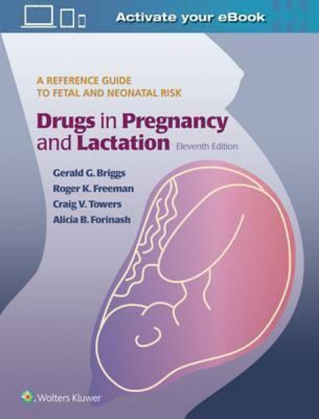 Drugs in Pregnancy and Lactation, 11th Edition