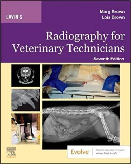 Lavin`s Radiography for Veterinary Technicians, 7th Edition